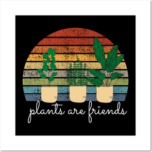 Plants Are Friends Posters and Art